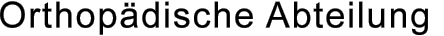 Orthopdische Abteilung 